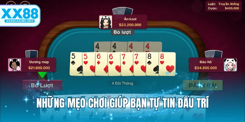 Tiến Lên Miền Nam XX88 - Đấu Trí Bùng Nổ Hốt Bạc Đậm 7 Những mẹo chơi giúp bạn tự tin đấu trí